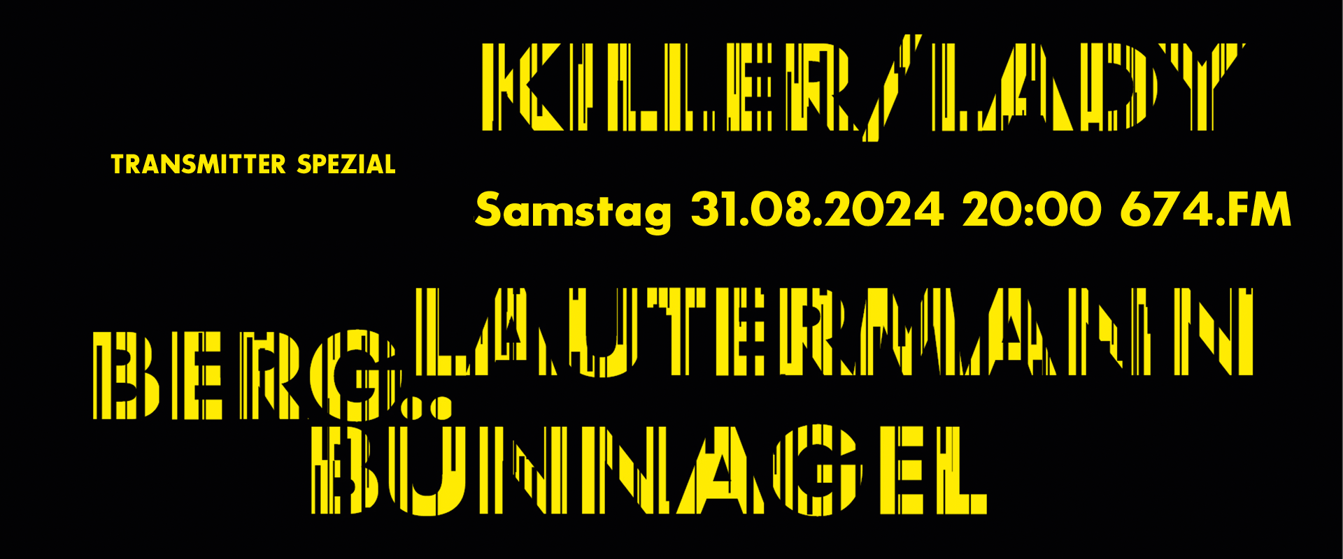 Transmitter Spezial - Killer/Lady + BergBünnagelLautermann